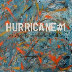 Hurricane #1 - Find What You Love And Let It Kill