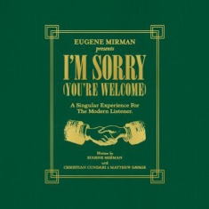 Mirman Eugene - I'm Sorry (You're Welcome)