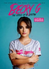 Becky G - Story Of A Lifetime i gruppen ÖVRIGT / Musik-DVD & Bluray hos Bengans Skivbutik AB (1554352)