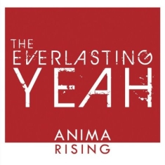 Everlasting Yeah - Anima Rising