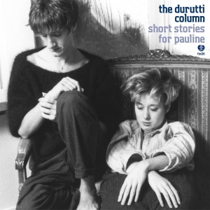 Durutti Column The - Short Stories For Pauline