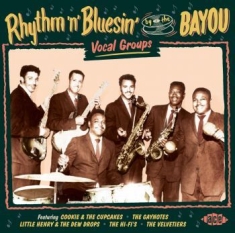 Various Artists - Rhythm & Bluesin' By The Bayou: Voc
