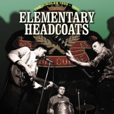 Thee Headcoats - Elementary Headcoats/Singles 90-99