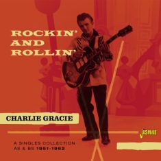Gracie Charlie - Rockin' And Rollin' (A Singles Coll