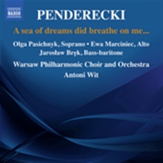 Penderecki Krzysztof - A Sea Of Dreams Did Breathe On Me