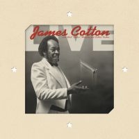 Cotton  James - Live At Antone's Nightclub