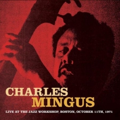 Mingus Charles - Live At Jazz Workshop Oct.1971
