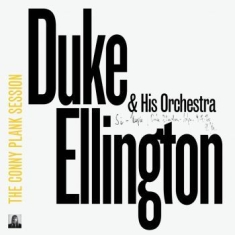 Ellington Duke & His Orchestra - Conny Plank Session