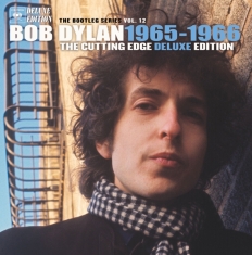 Dylan Bob - The Cutting Edge 1965-1966: The Bootleg Series, Vol.12 (Deluxe Edition)