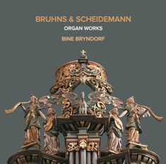 Bruhns / Scheidemann - Organ Works