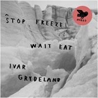 Grydeland Ivar - Stop Freeze Wait Eat i gruppen VINYL / Jazz/Blues hos Bengans Skivbutik AB (1708811)