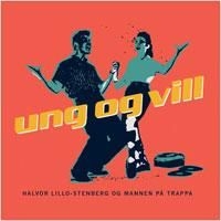 Lillo Stenberg Halvor - Ung Og Vill i gruppen CD / Pop hos Bengans Skivbutik AB (1710307)