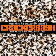 Crackerbash - Live At The X-Ray Cafe