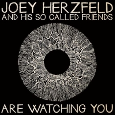 Herzfeld Joey & His So Called Frien - Are Watching You