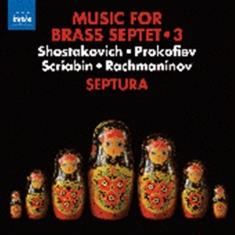 Prokofiev / Rachmaninov / Shostakov - Brass Septet Music, Vol. 3