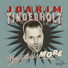 Tinderholt Joakim - You Gotta Do More