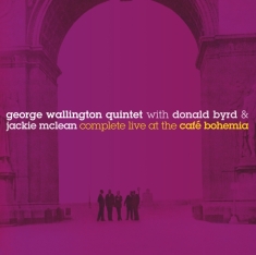 Wallington George -Quint - Complete Live At The Cafe Bohemia