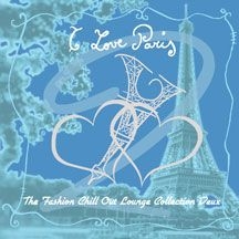 Blandade Artister - I Love Paris Ii (Fashion Chill Out i gruppen CD / Rock hos Bengans Skivbutik AB (1733917)