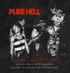 Pure Hell - Noise Addiction (Cd+Dvd)