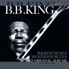 King B.B. - B.B. King Wails / My Kind Of Blues