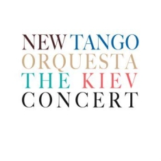 New Tango Orquesta - Kiev Concert
