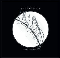 Soft Hills - Chromatisms