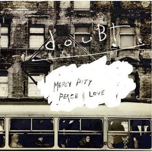 Doubt - Mercy, Pity, Peace & Love