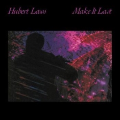 Laws Hubert - Make It Last