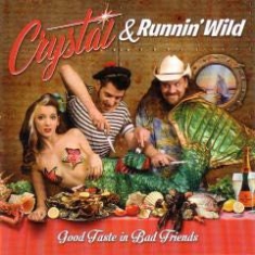 Crystal & Runnin' Wild - Good Taste In Bad Friends i gruppen VINYL / Rock hos Bengans Skivbutik AB (1798095)