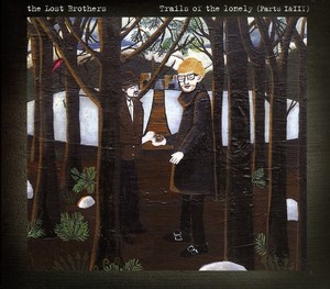 Lost Brothers - Trails Of The Lonely