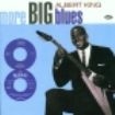 King Albert - More Big Blues i gruppen CD / Jazz/Blues hos Bengans Skivbutik AB (1810976)