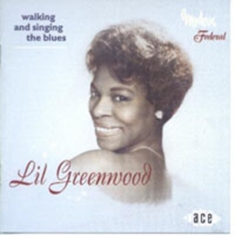 Greenwood Lil - Walking And Singing The Blues