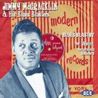 Mccracklin Jimmy And His Blues Blas - Blues Blastin': The Modern Recordin