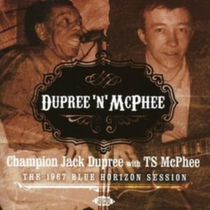 Champion Jack Dupree With Ts Mcphee - Dupree 'N' Mcphee: The 1967 Blue Ho