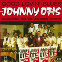 Johnny Otis Show - Good Lovin' Blues