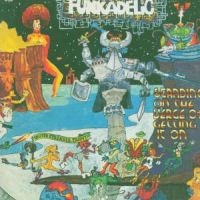 Funkadelic - Standing On The Verge Of Getting It
