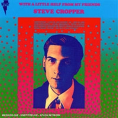 Cropper Steve - With A Little Help From My Friends