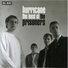 Prisoners - Hurricane: The Best Of The Prisoner