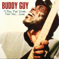 Buddy Guy - I'll Play The Blues For You - 1992