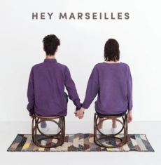 Hey Marsielles - Hey Marsielles