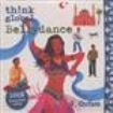 Blandade Artister - Think Global: Bellydance i gruppen CD / Elektroniskt hos Bengans Skivbutik AB (1813811)