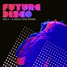 Blandade Artister - Future Disco 9 - A Disco Love Affai