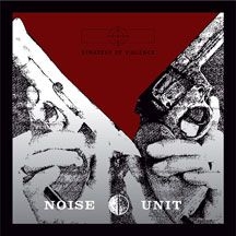 Noise Unit - Strategy Of Violence (Red Vinyl)