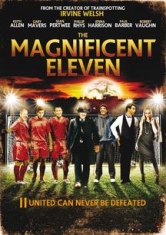 Magnificent Eleven The - Film i gruppen ÖVRIGT / Musik-DVD & Bluray hos Bengans Skivbutik AB (1818160)