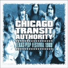 Chicago transit authority - Texas Pop Festival 1969