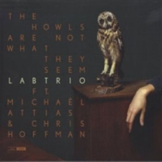 Lab Trio - The Howls Are Not What They Seem