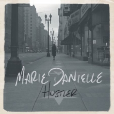 Danielle Marie - Hustler