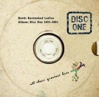 Barenaked Ladies - Disc One: All Their Greatest H