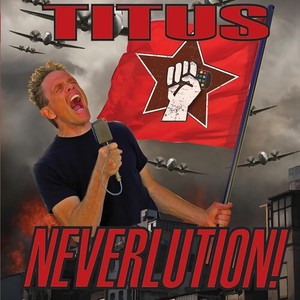 Christopher Titus - Neverlution