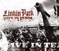 Linkin Park - Linkin Park Live In Texas